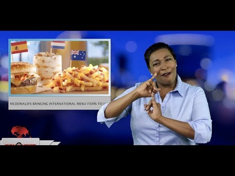 McDonald’s bringing international menu items to U.S. (ASL - 5.9.19)