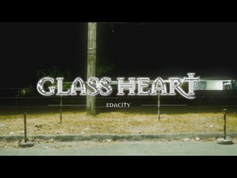 edacity - glass heart [OFFICIAL LYRIC VIDEO]