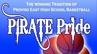 Pirate Pride: The Winning Tradition of Proviso East Basketball Trailer (www.provisoeastpride.com)