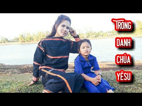 Trong Danh Chúa Yê Su | Nhạc Thánh Tin Lành | Plei Kueng Grai
