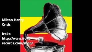 Milton Henry - Crisis