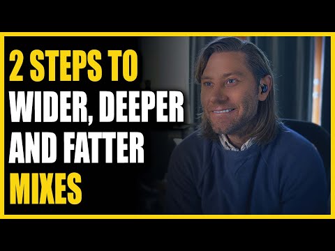 2 Steps To Wider, Deeper And Fatter Mixes With Marc Daniel Nelson