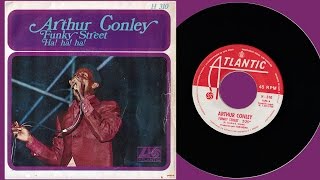 ARTHUR CONLEY - Funky Street/Ha! Ha! Ha! (7”)