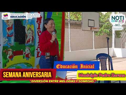 APERTURA SEMANA ANIVERSARIA EDUCACIÓN INICIAL MUNICIPIO PEDRO ZARAZA 