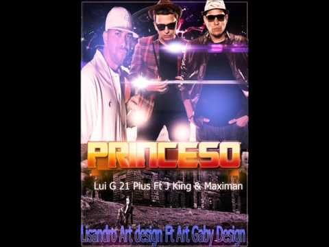 LUIG 21 PLUS FEAT JKIGN Y EL MAXIMAN - PRINCESO (Original) ★REGGAETON 2013★