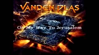 Vanden Plas - On My Way To Jerusalem