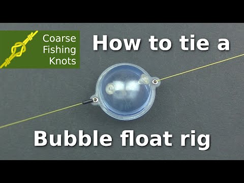 How to tie a Bubble float rig
