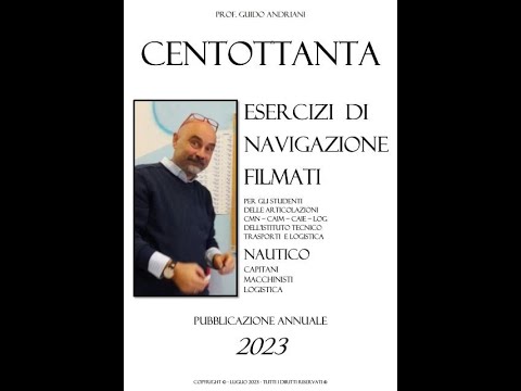 CENTOTTANTA Esercizi di NAVIGAZIONE - Iniziativa editoriale - Pubblicazione ANNUALE - Luglio 2023