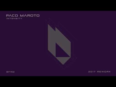 Paco Maroto - Intensity (2017 Rework) (Beatfreak Recordings)
