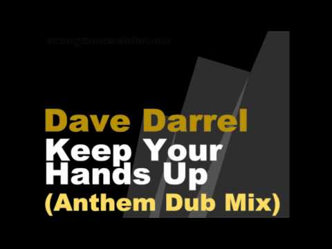 Dave Darell - Keep Your Hands Up (Anthem Dub Mix)