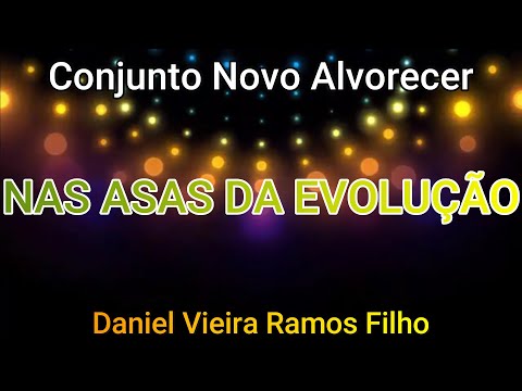 NAS ASAS DA EVOLUÇÃO - Conjunto Novo Alvorecer