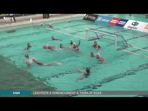 Legyőzte a Ferencvárost a Tigra-ZF Eger - 2023.05.09.