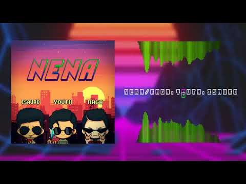 NENA (ft..Isauro,Youth,Raga) Oficial Song