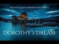 Dorothy's Dream - Michael Allen Harrison Solo Piano