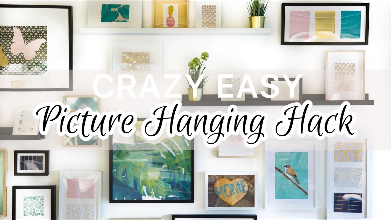 Crazy Easy Picture Hanging Hack