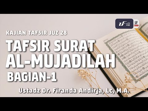 Tafsir Juz 28: Surat Al-Mujadilah #1 - Ustadz Dr. Firanda Andirja, M.A.