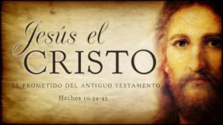 Jesús el Cristo: El Prometido Del Antiguo Testamento, 2da Parte