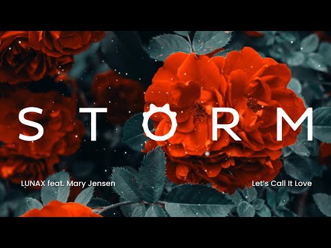 LUNAX - Let's Call It Love (feat. Mary Jensen)