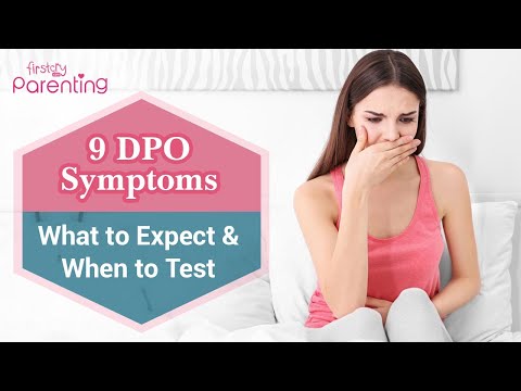 9 Days Post Ovulation (9 DPO) Symptoms  - What to Expect?