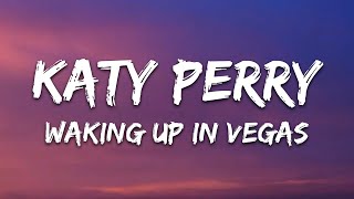 Katy Perry – Waking Up in Vegas (Lyrics)
