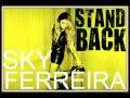 Sky Ferreira - Stand Back 
