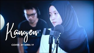 Download lagu KANGEN - DEWA 19 (COVER) Feat DEVI PUSPITA KARTIKA mp3