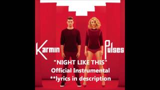 Karmin - Night Like This (Official Instrumental) with lyrics