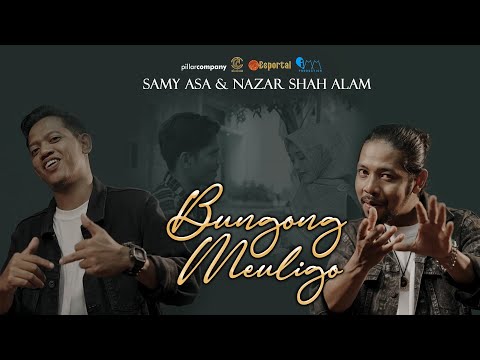 Bungong Meuligo - Samy Asa feat Nazar Shah Alam (Official Music Video)