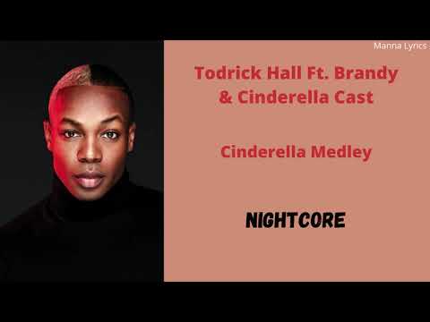 Cinderella Medley ~ Todrick Hall Ft. Brandy & Cinderella Cast (Nightcore)