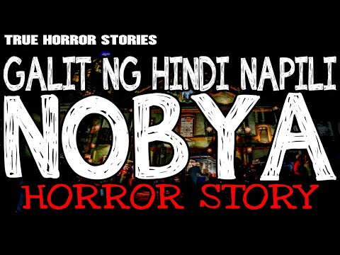 NOBYA : TRUE HORROR STORIES | TAGALOG HORROR STORIES