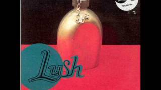 Lush - Love At First Sight (EP Hypocrite)