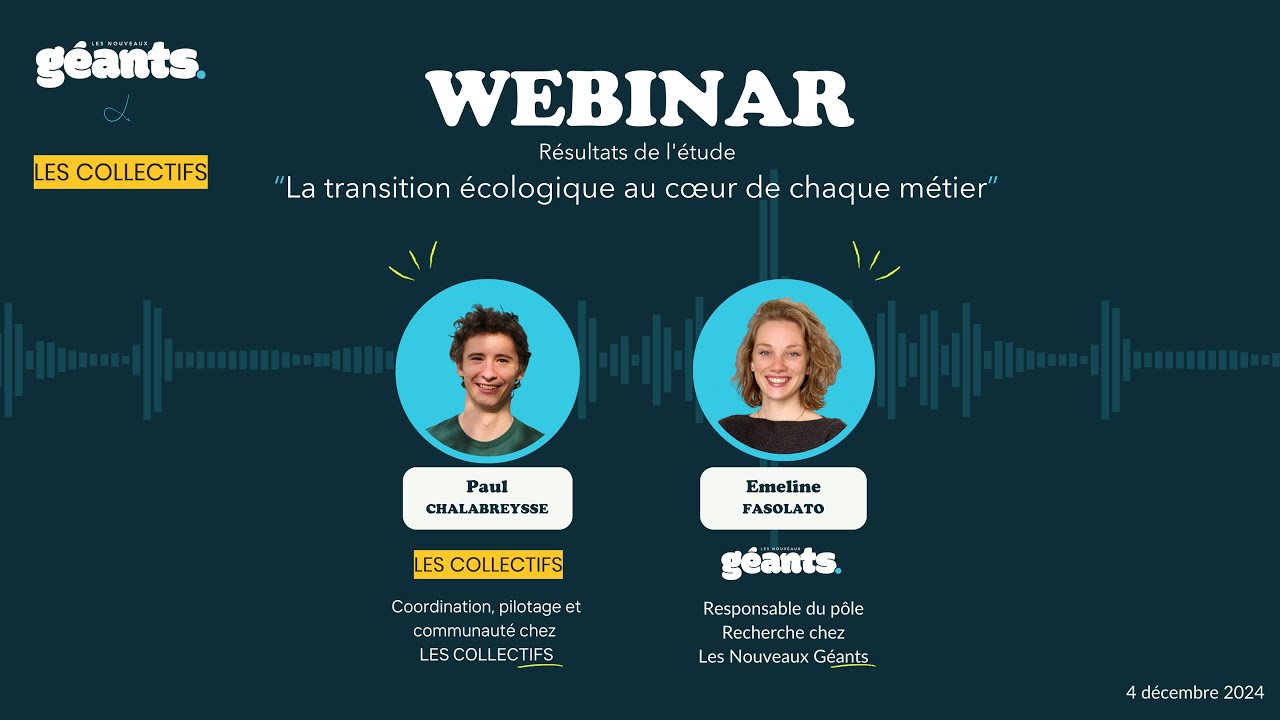 Webinar : La transition écologique au cœur de chaque métier – Les Collectifs & Les Nouveaux Géants