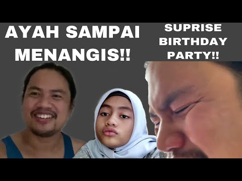 [VLOG] SURPRISE BIRTHDAY PARTY 🎉🎈| AYAH SAMPAI MENANGIS🤣🤣