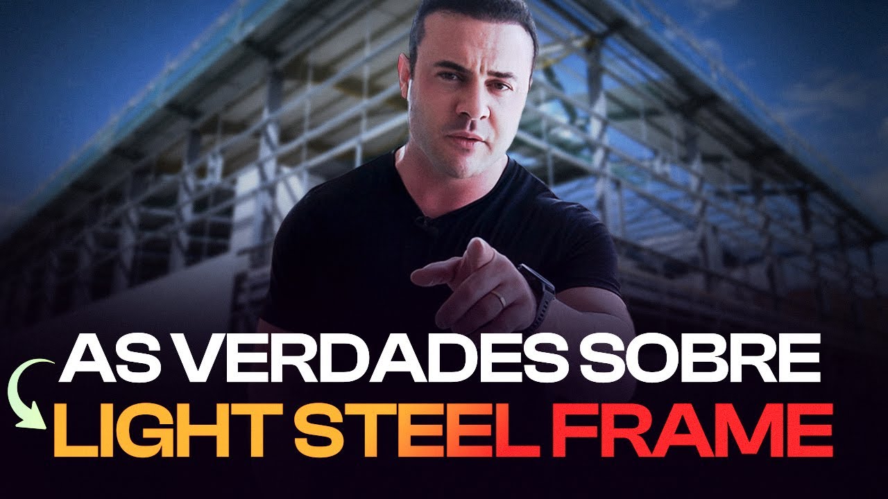 CONSTRUIR EM LIGHT STELL FRAME VALE A PENA?