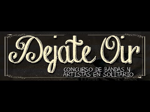 DEJATE OIR - Concurso de bandas y solistas - PROFESSOR GLOBO