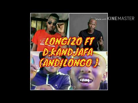 LONGIZO FT D.KANDJAFA ||ANDILONGO