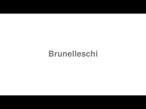 How to Pronounce "Brunelleschi"