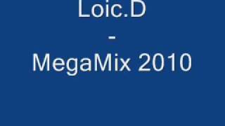 Loic D MegaMix 2010