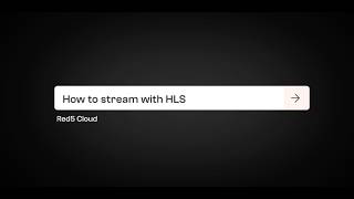 Red5 Cloud: How to Create an HLS Stream