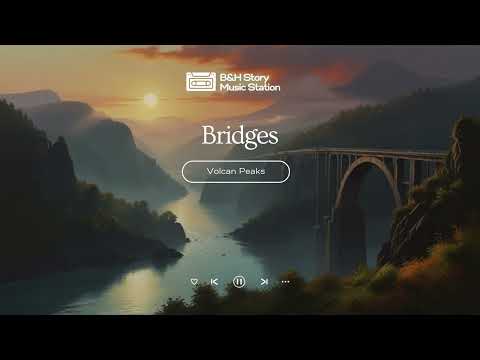 Bridges - Volcan Peaks
