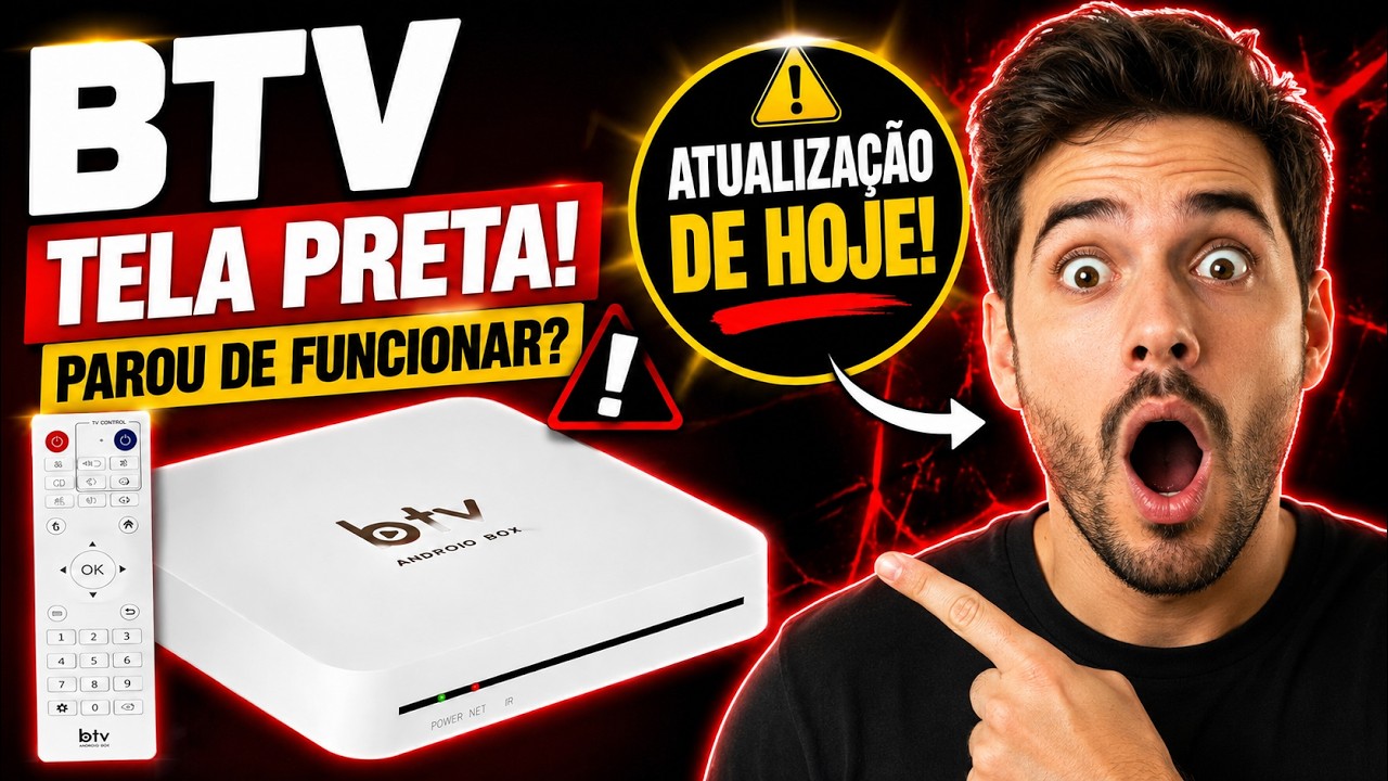 🚨 BTV TELA PRETA? BTV PAROU DE FUNCIONAR? ATUALIZAÇÃO DE HOJE!