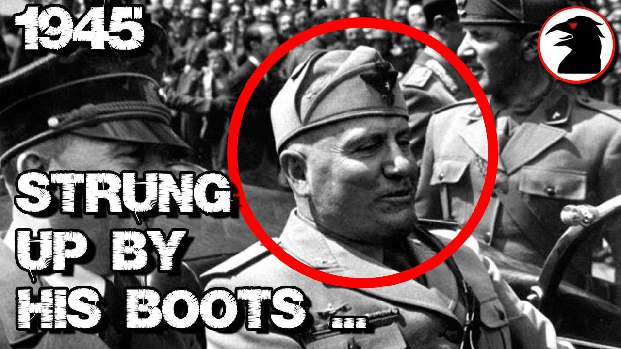 The Brutal Last Hours Of Mussolini