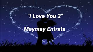 Maymay Entrata - “I Love You 2&quot;
