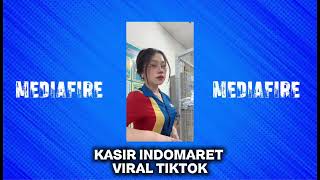 Kasir Indomaret viral tiktok link MediaFire 