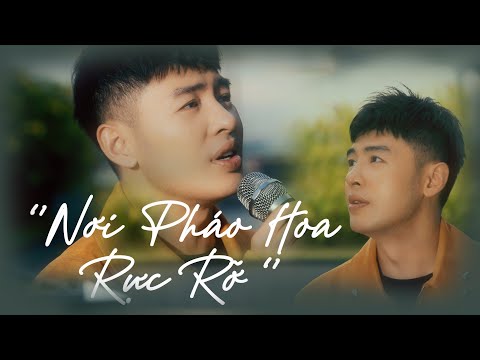 Nơi Pháo Hoa Rực Rỡ (Đi Để Trở Về 8 ) - Hoàng Hải Trở lại Thanh Xuân