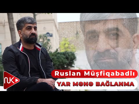 Ruslan Musfiqabadli  - Yar Mene Baglanma 2023 (Yeni Klip)