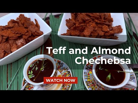 How to make Ethiopian Teff and Almond Chechebsa