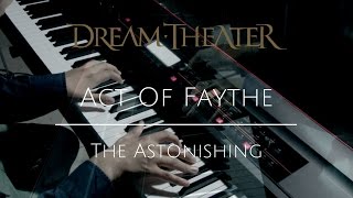 Dream Theater - Act Of Faythe Cover [&quot;The Astonishing&quot;]