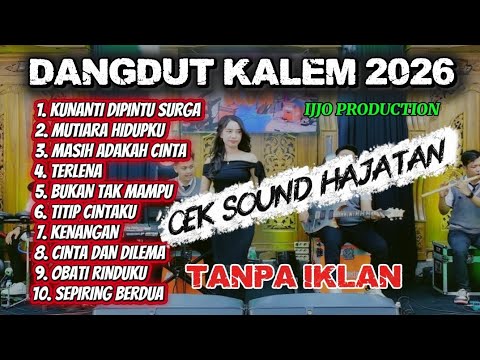 PALING DICARI ‼️ DANGDUT KALEM 2026 | COCOK UNTUK CEK SOUND HAJATAN.