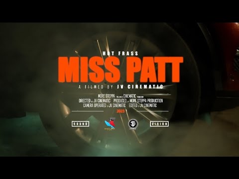 Hot Frass - Miss Patt (Official Music Video)